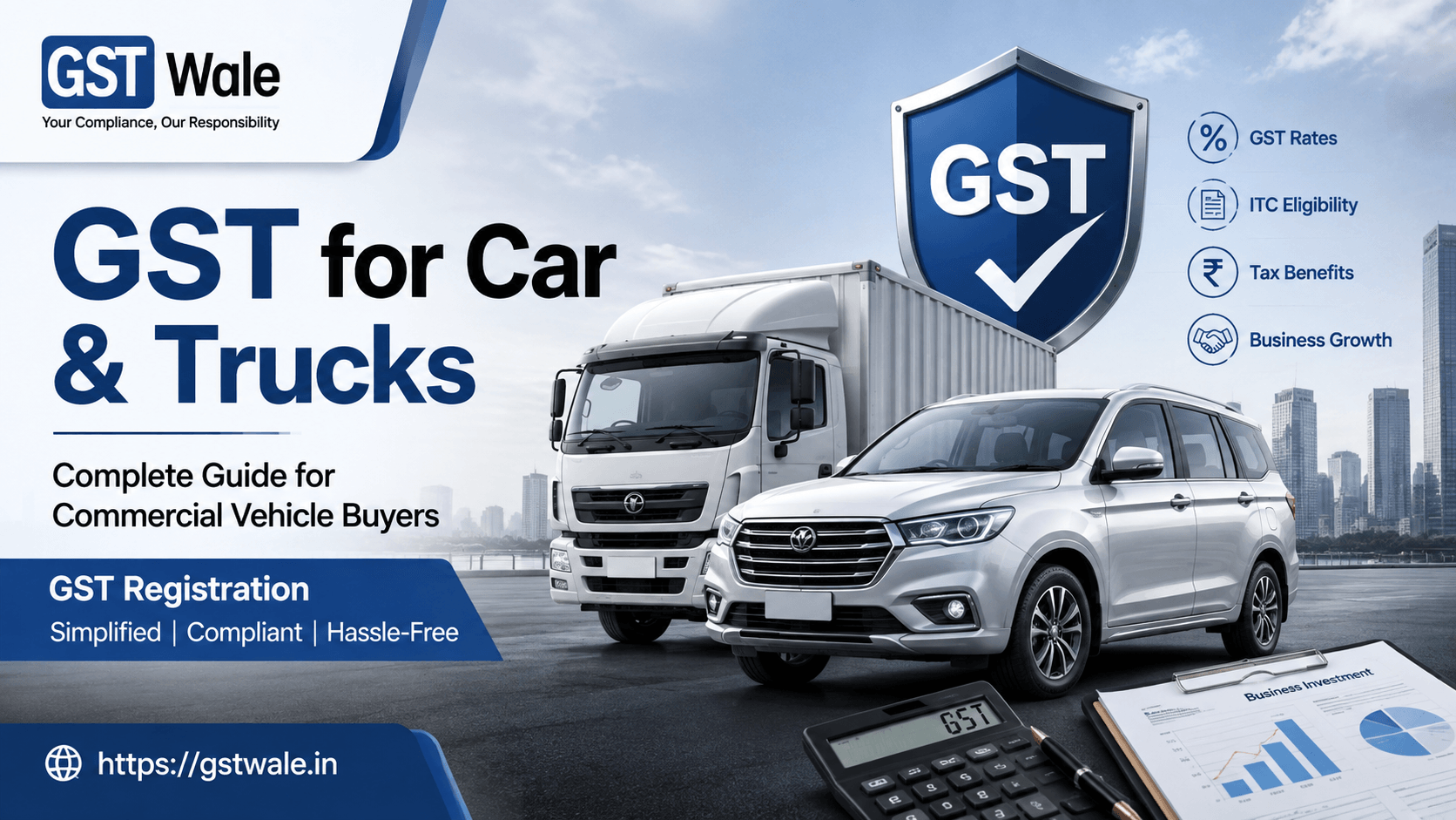 Buying a Commercial Vehicle? Read the Complete Guide on GST for Car and Trucks