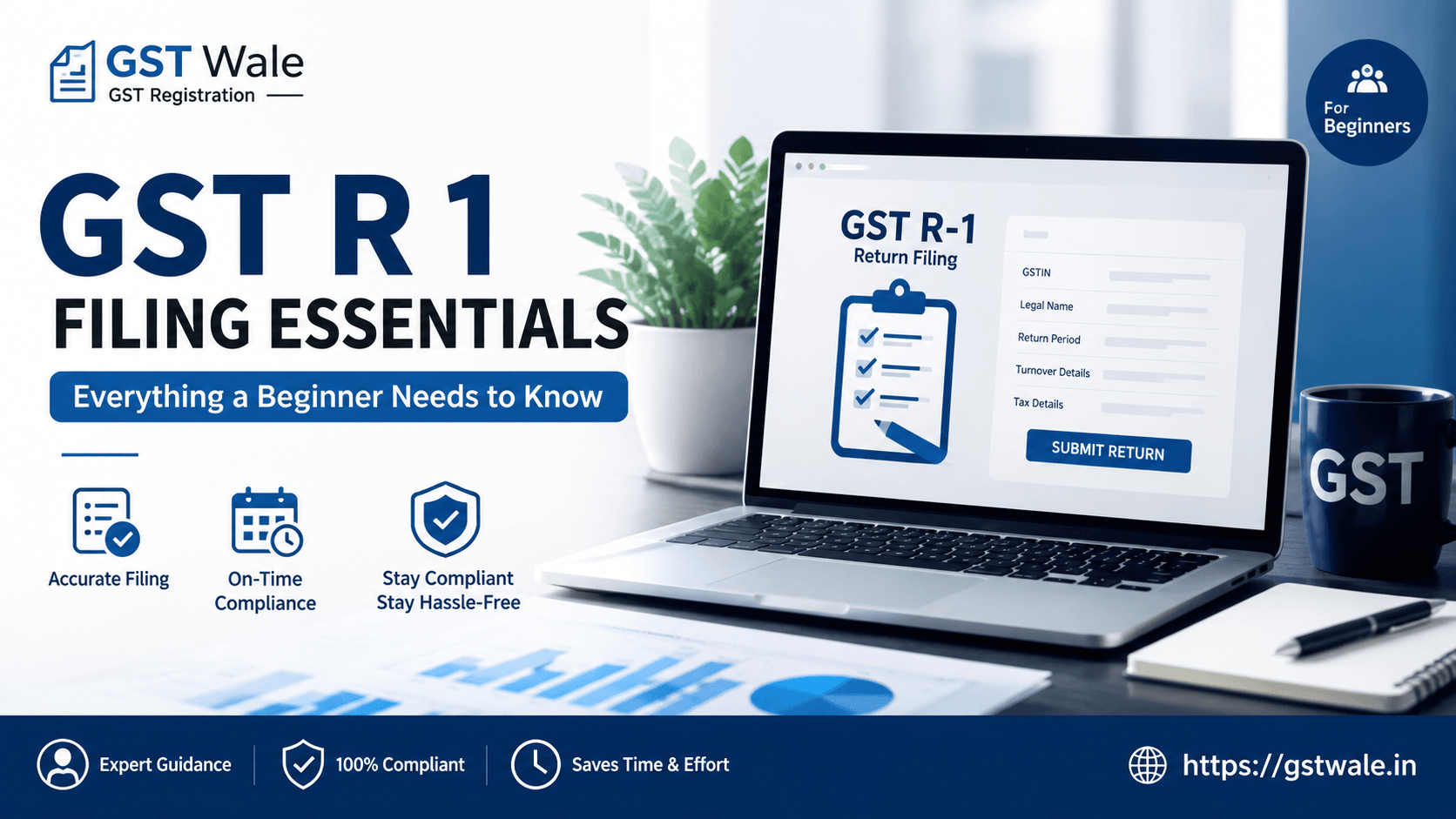 GST R 1 Filing Essentials: Everything a Beginner Needs to Know