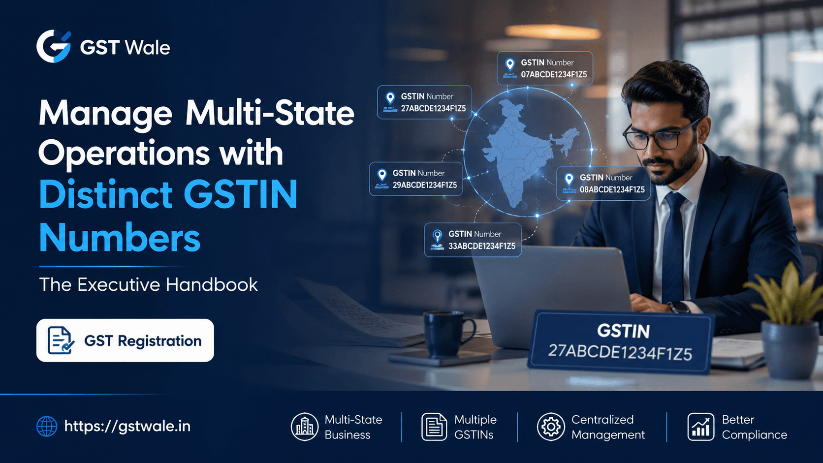 The Executive Handbook on Managing Multi-State Operations Under Distinct GSTIN Numbers
