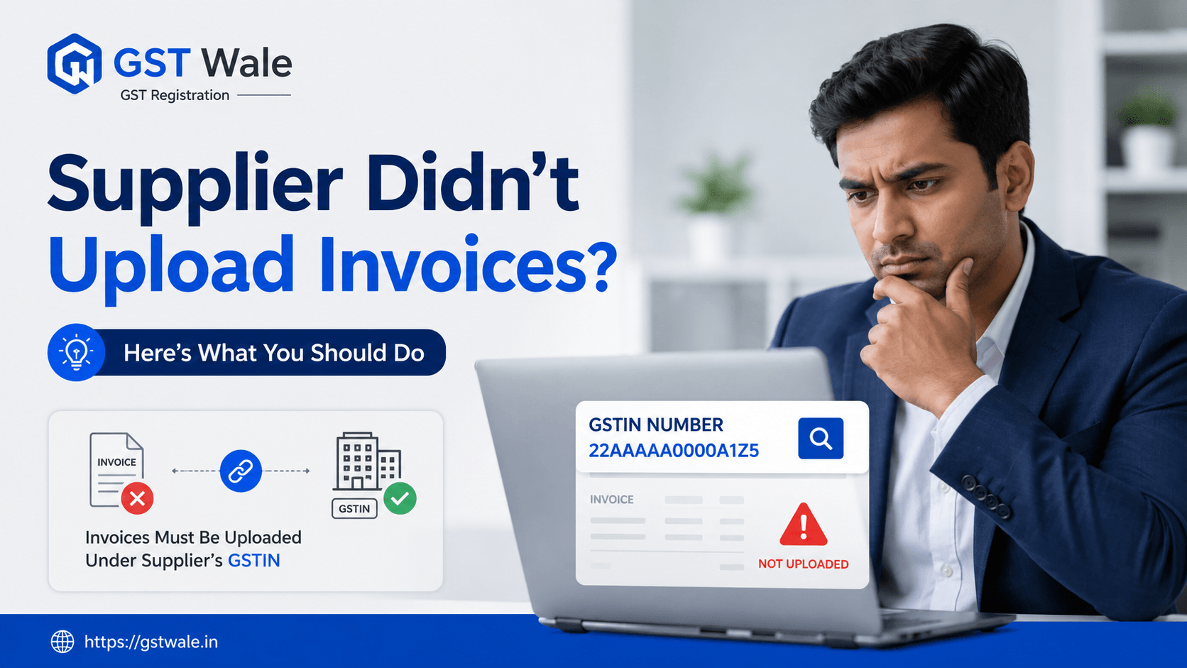 What Should You Do if Your Supplier Fails to Upload Invoices Under Their GSTIN Number?