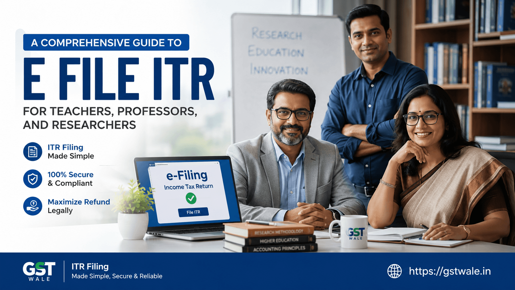 A Comprehensive Guide to E File ITR for Teachers, Professors, and Researchers
