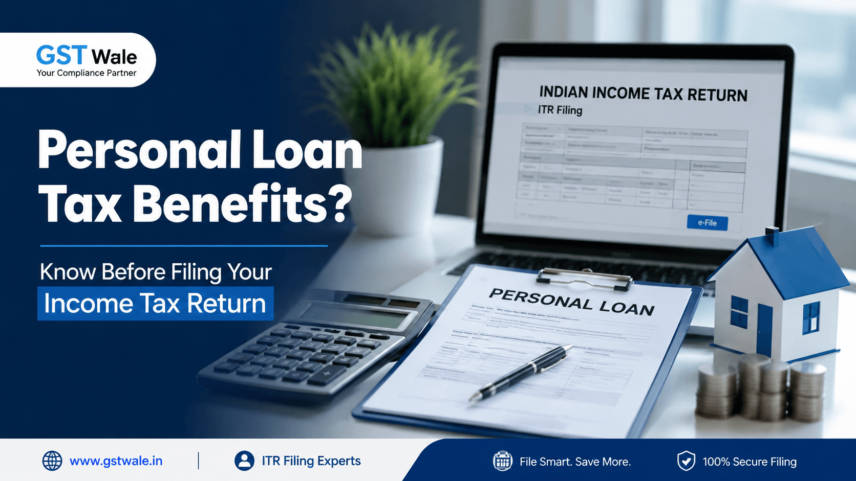 Can You Claim Tax Benefits on Personal Loans? Find Out Before Your Next Income Tax Return