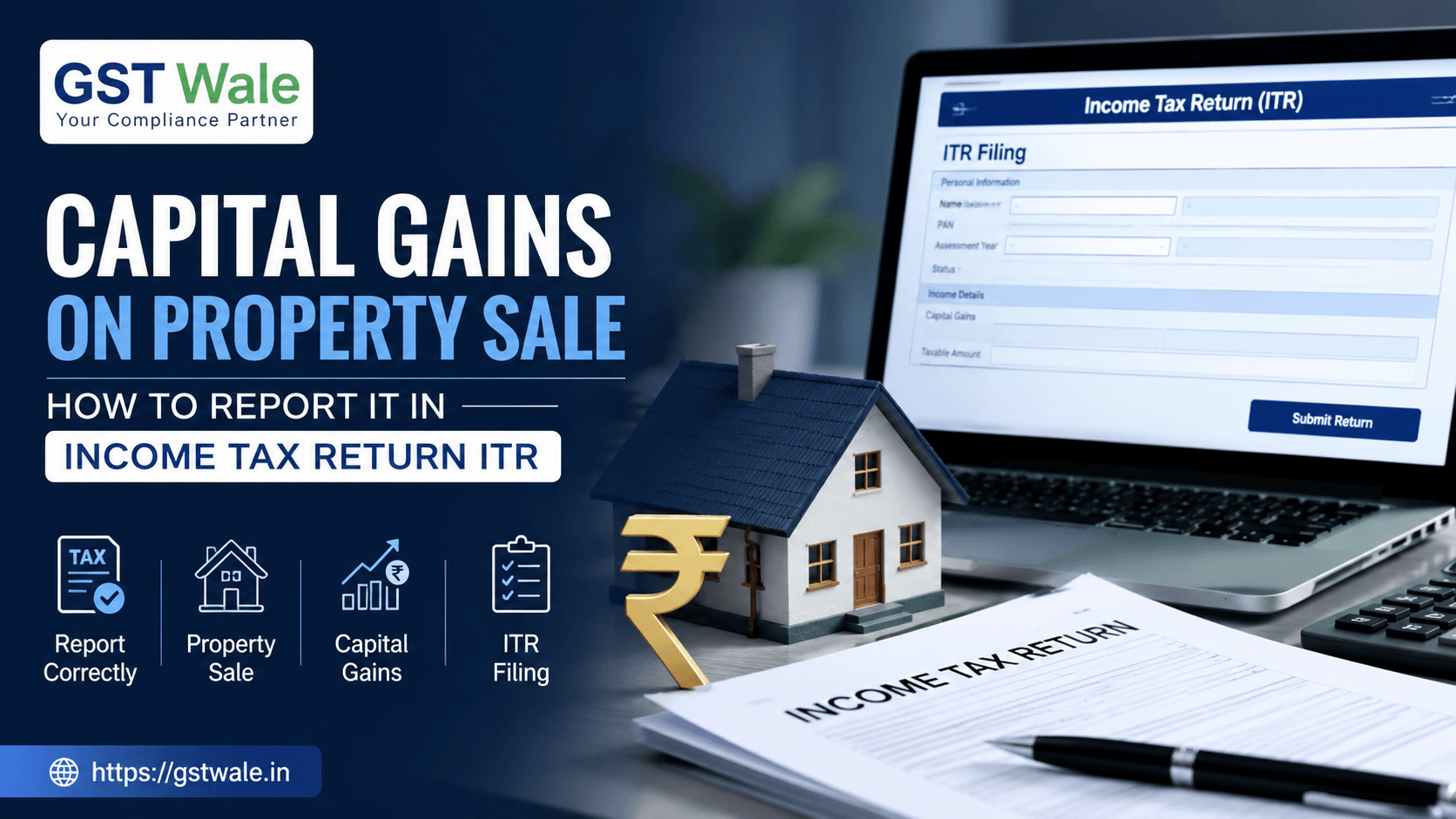 Capital Gains on Property Sale: How to Report it in income tax return itr