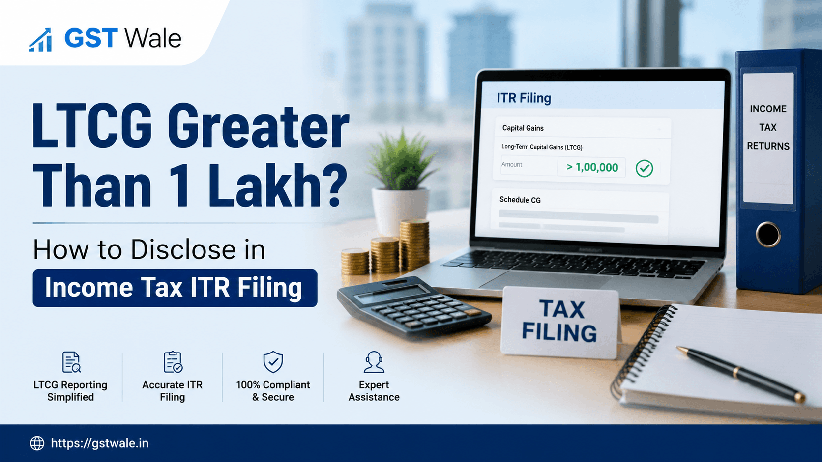 How to Disclose Long-Term Capital Gains (LTCG) Greater Than 1 Lakh in Income Tax ITR Filing