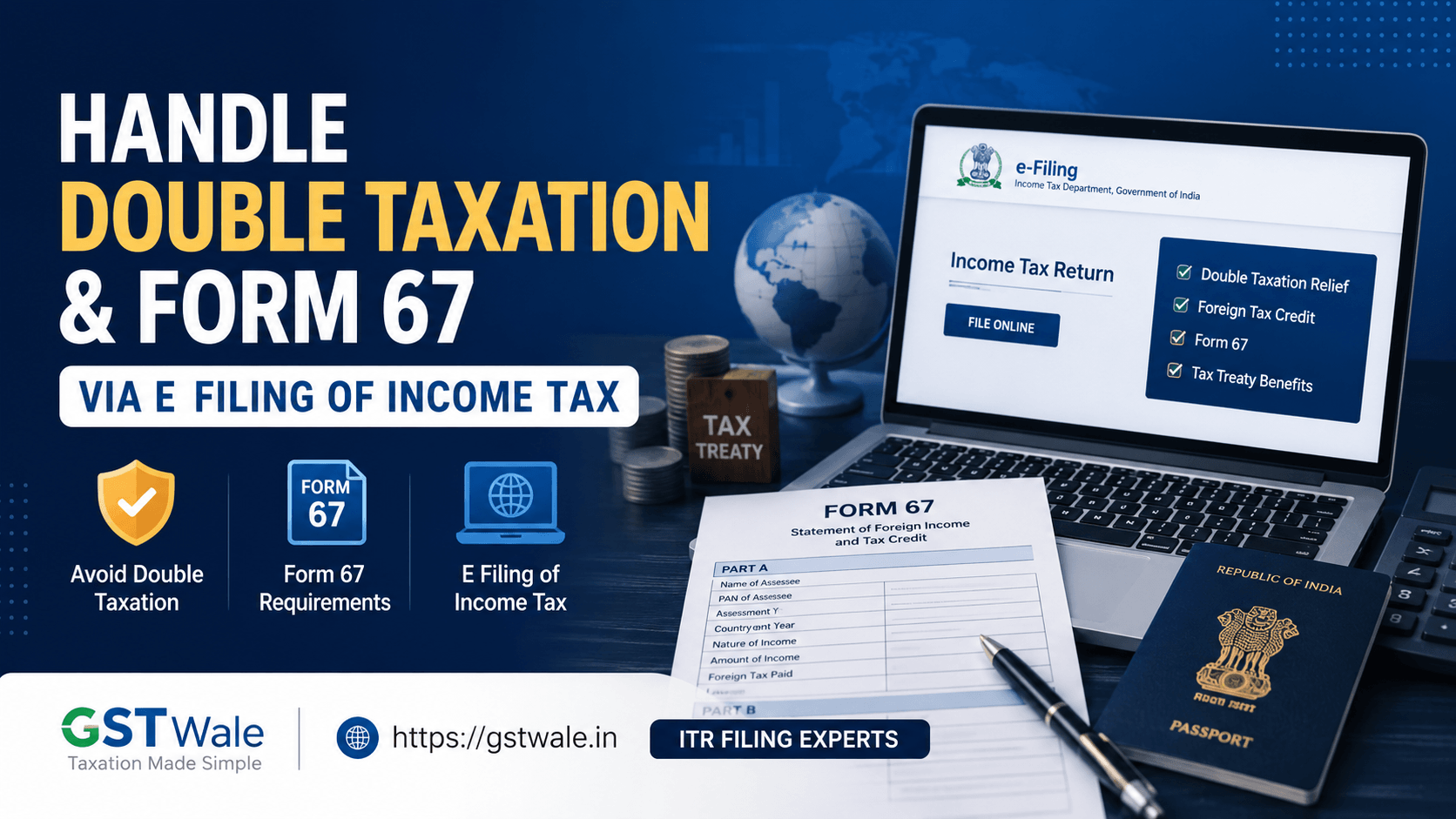 How to Handle Double Taxation and Form 67 Requirements via E Filing of Income Tax