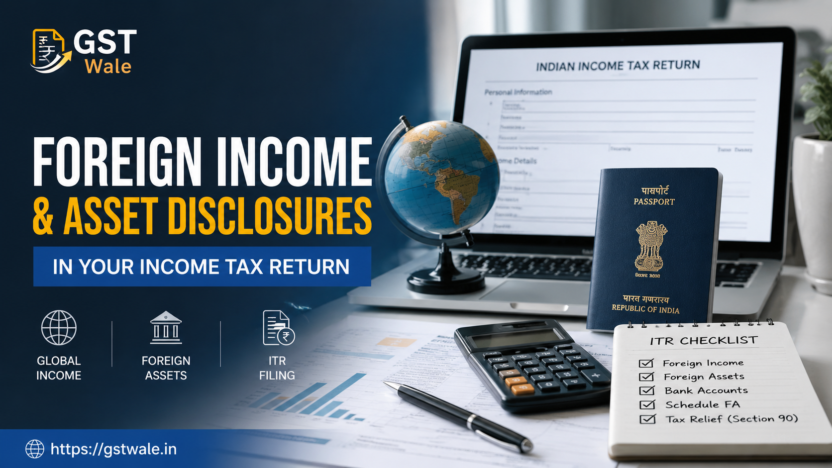 How to Handle Foreign Income and Asset Disclosures in Your Income Tax Return