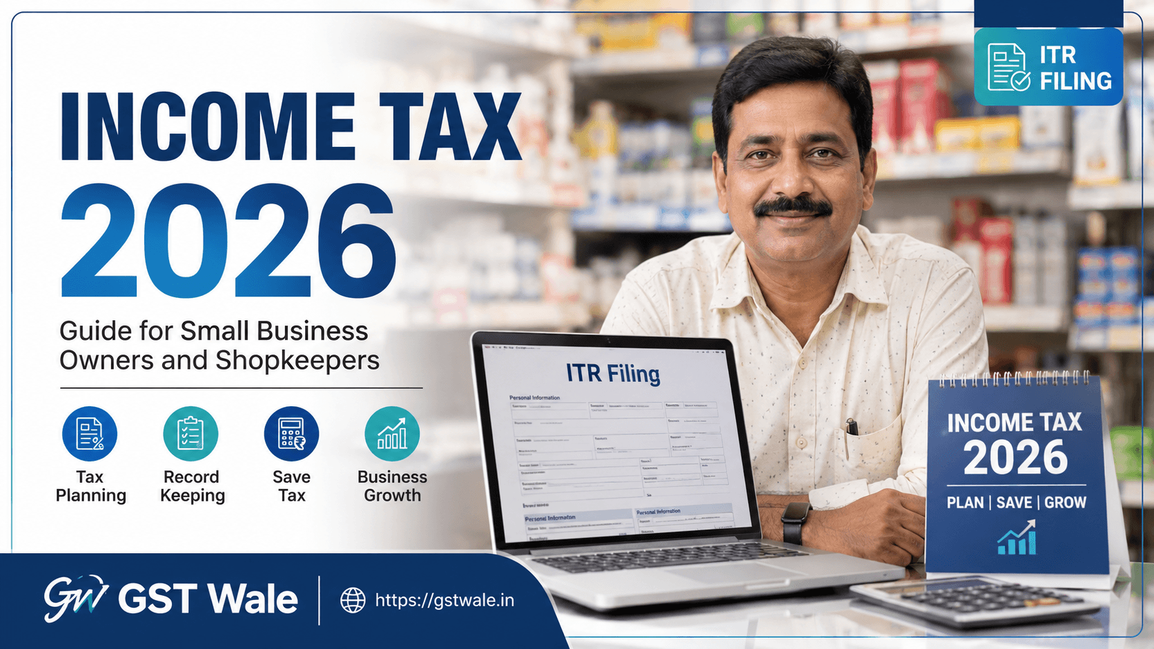 Income Tax 2026: Guide for Small Business Owners and Shopkeepers