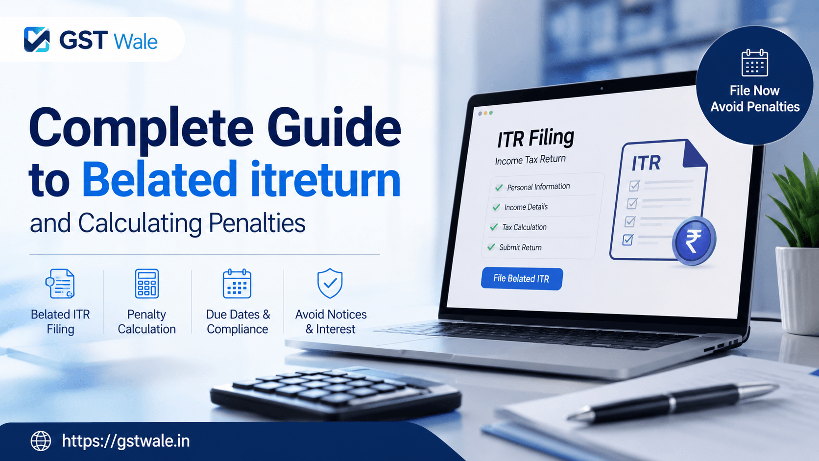 The Complete Guide to Filing a Belated itreturn and Calculating Penalties