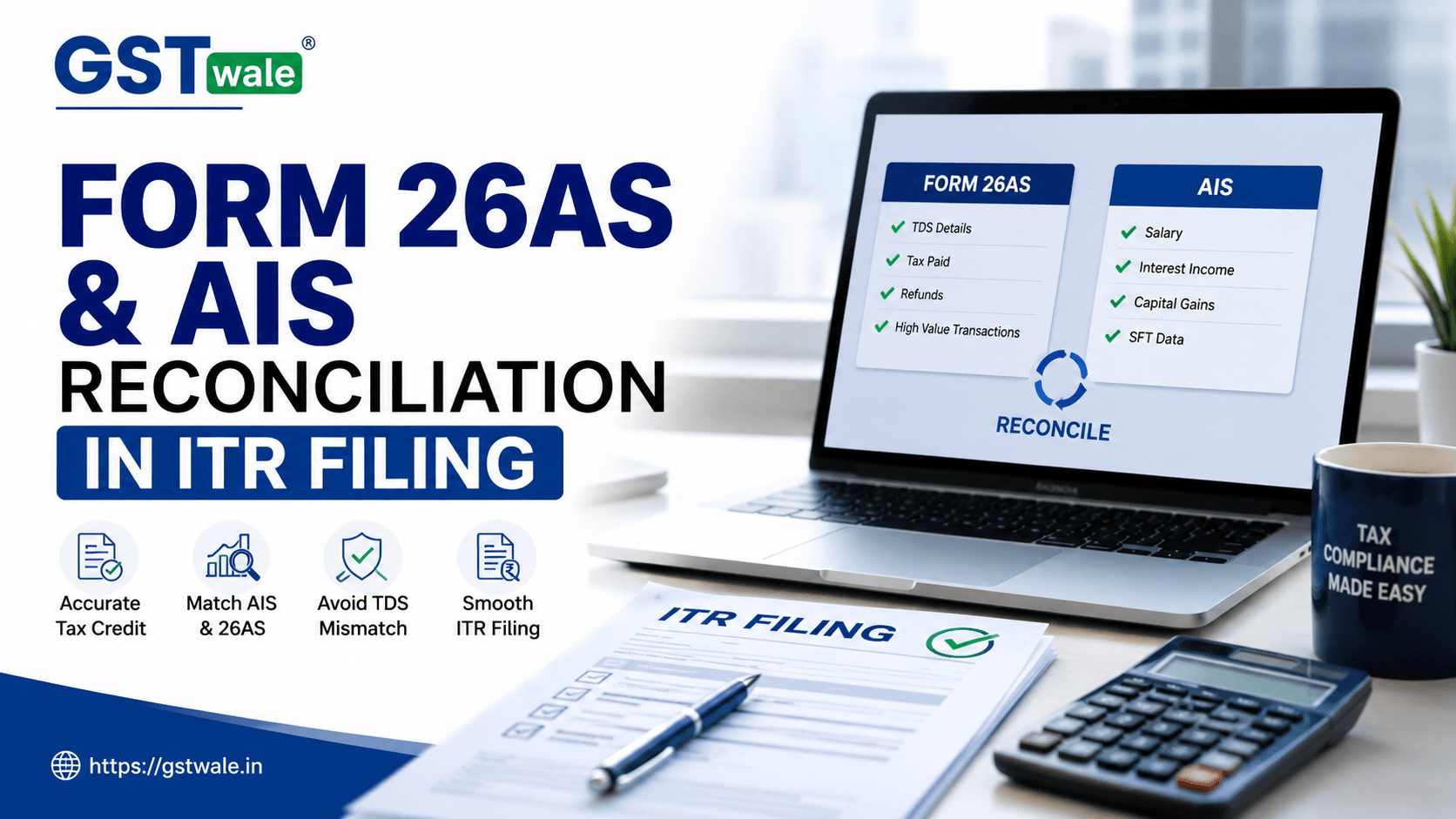 The Importance of Form 26AS and AIS Reconciliation in ITR Filing