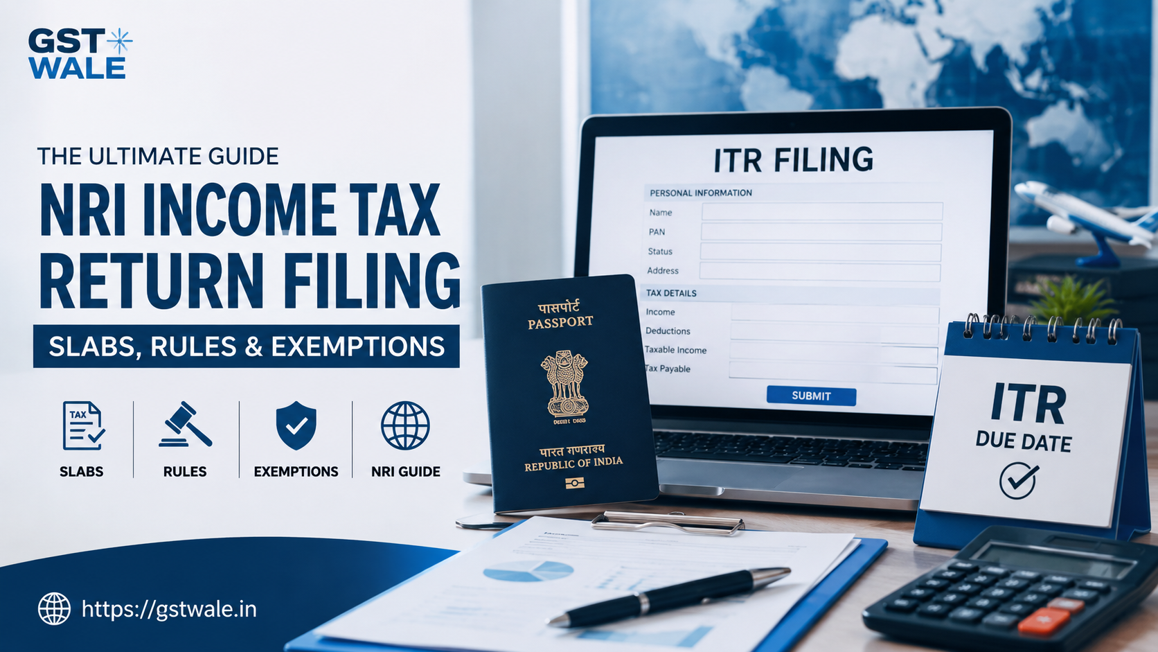 The Ultimate Survival Guide for NRI Income Tax Return Filing: Slabs, Rules, and Exemptions