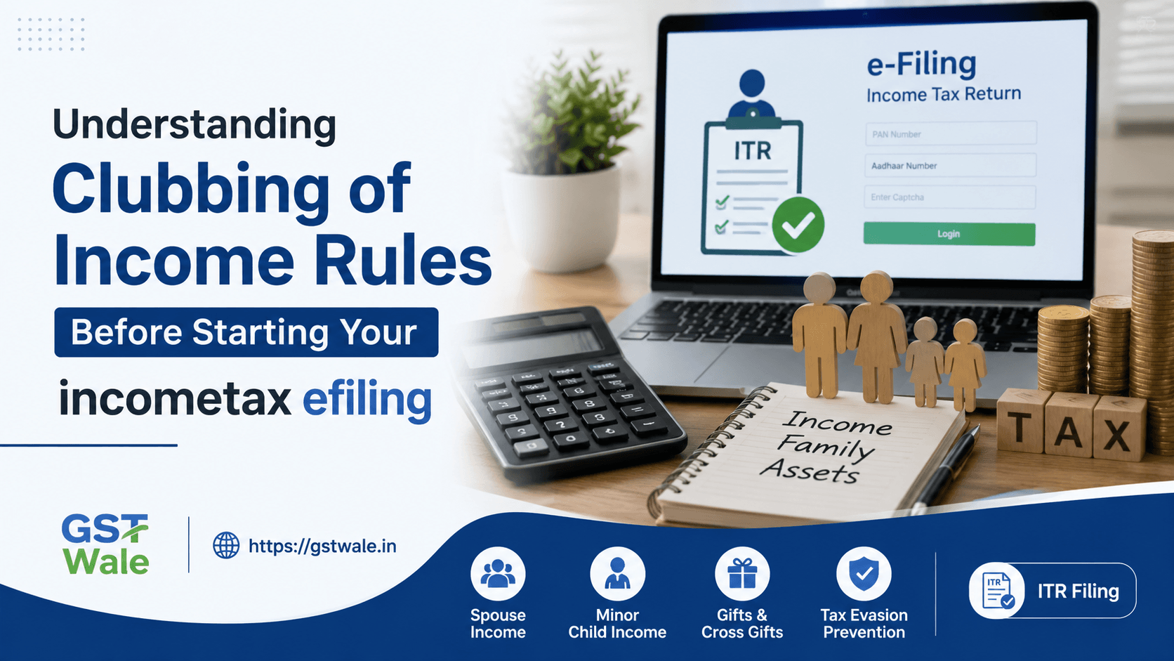 Understanding Clubbing of Income Rules Before Starting Your Incometax Efiling